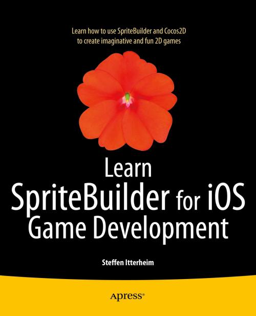 Cover of the book Learn SpriteBuilder for iOS Game Development by Steffen  Itterheim, Apress
