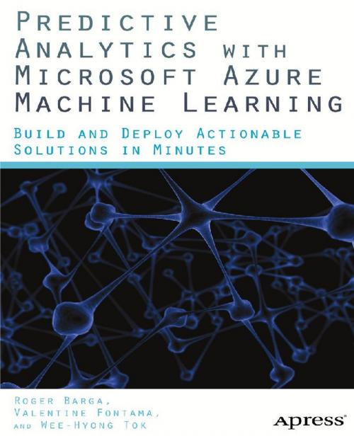 Cover of the book Predictive Analytics with Microsoft Azure Machine Learning by Valentine Fontama, Roger Barga, Wee Hyong  Tok, Apress