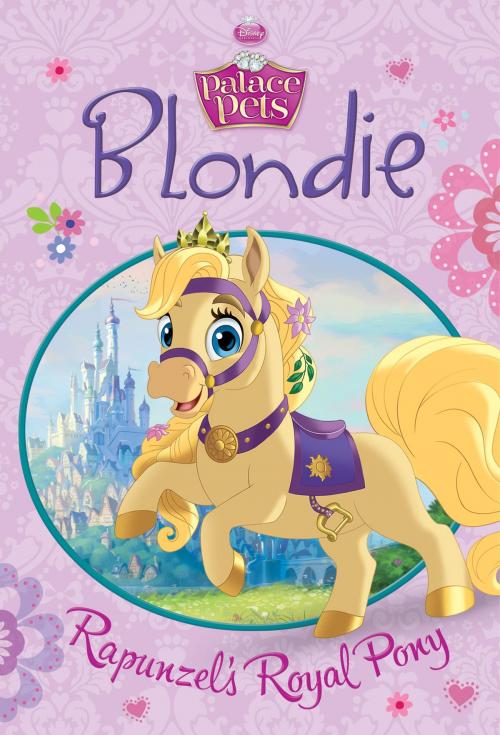Cover of the book Palace Pets: Blondie: Rapunzel's Royal Pony by Disney Book Group, Disney Book Group