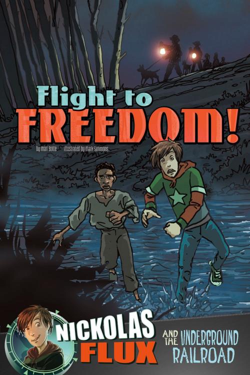 Cover of the book Flight to Freedom! by Mari Bolte, Capstone