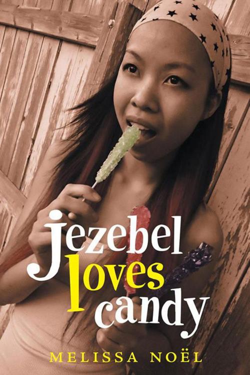 Cover of the book Jezebel Loves Candy by Melissa Noël, iUniverse