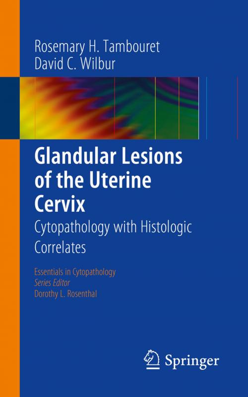 Cover of the book Glandular Lesions of the Uterine Cervix by David C. Wilbur, Rosemary H. Tambouret, Springer New York