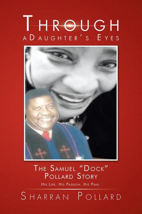 Cover of the book Through a Daughter’S Eyes by Sharran Pollard, AuthorHouse