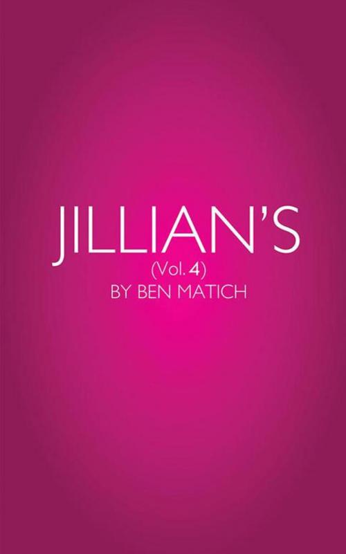 Cover of the book Jillian's (Vol). 4 by Ben Matich, AuthorHouse
