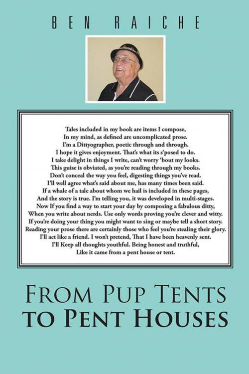 Cover of the book From Pup Tents to Pent Houses by Ben Raiche, AuthorHouse