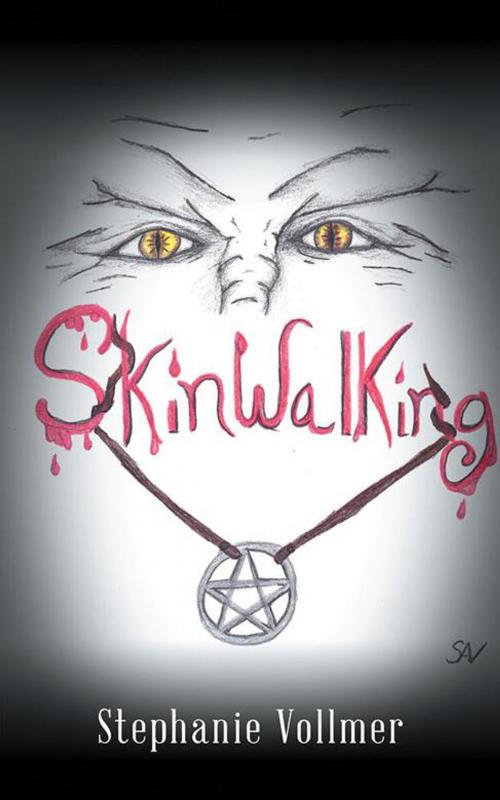 Cover of the book Skinwalking by Stephanie Vollmer, AuthorHouse