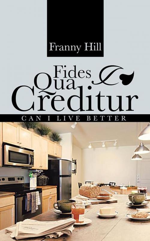 Cover of the book Fides Qua Creditur by Franny Hill, AuthorHouse