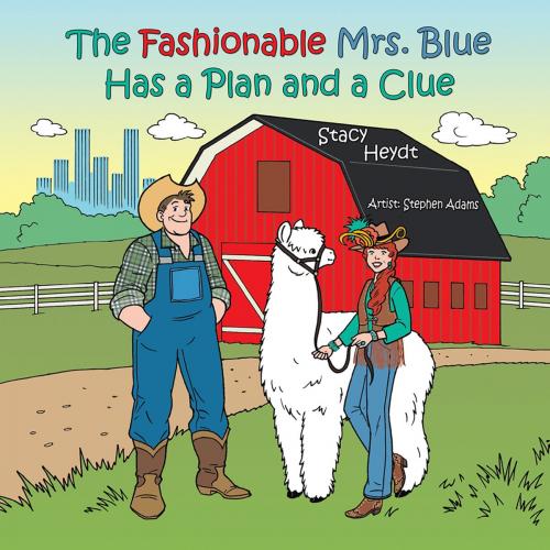 Cover of the book The Fashionable Mrs. Blue Has a Plan and a Clue by Stephen Adams, AuthorHouse