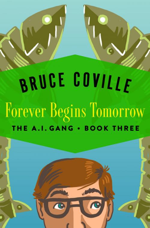 Cover of the book Forever Begins Tomorrow by Bruce Coville, Open Road Media