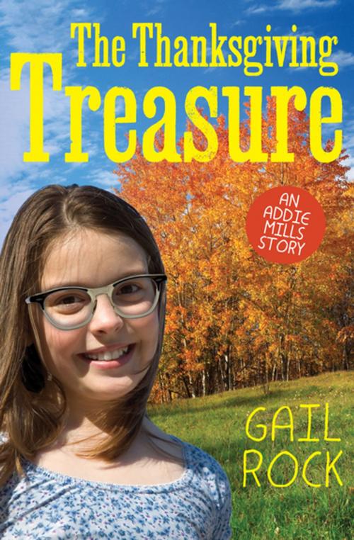 Cover of the book The Thanksgiving Treasure by Gail Rock, Open Road Media