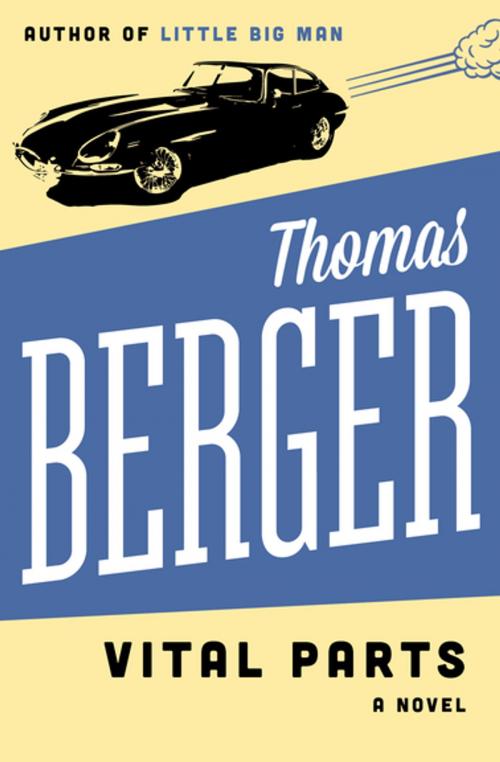 Cover of the book Vital Parts by Thomas Berger, Open Road Media