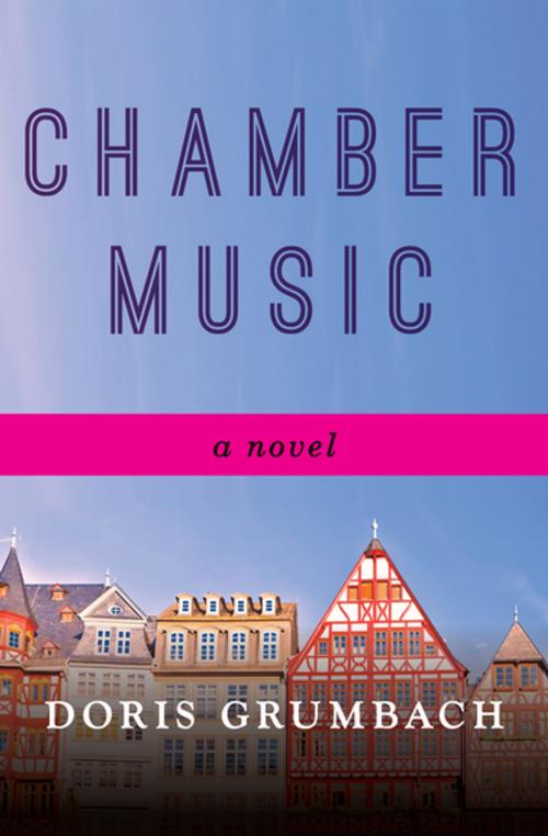 Cover of the book Chamber Music by Doris Grumbach, Open Road Media