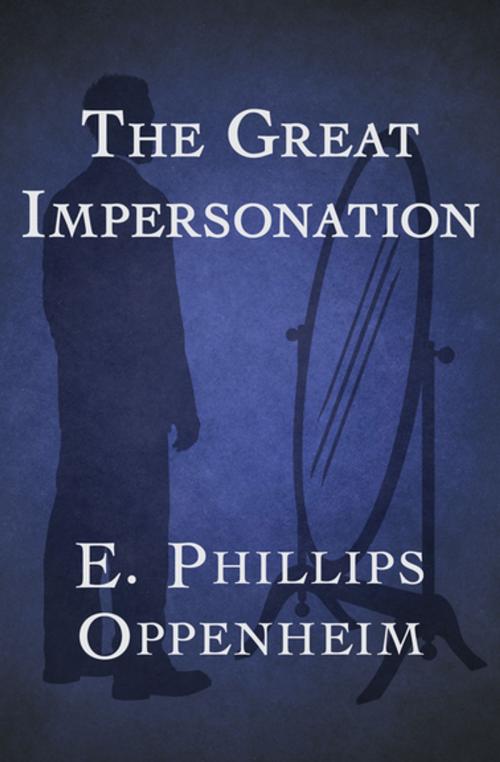 Cover of the book The Great Impersonation by E. Phillips Oppenheim, MysteriousPress.com/Open Road
