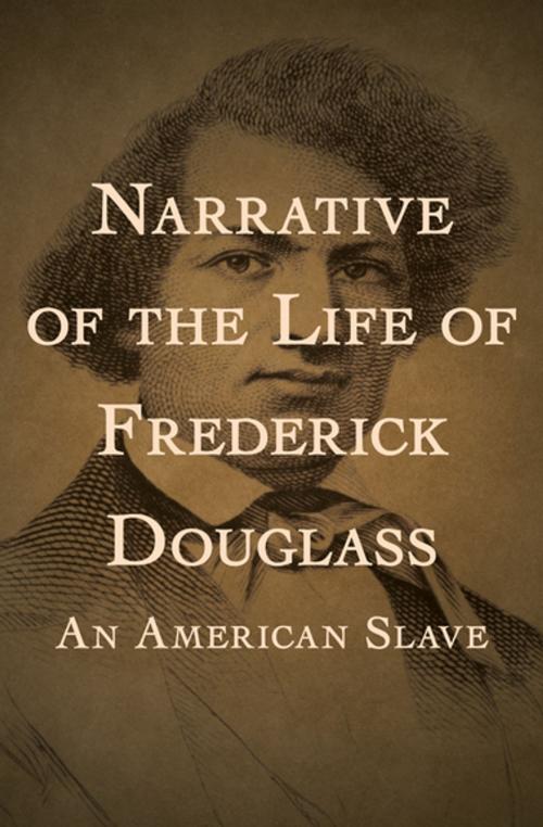 Cover of the book Narrative of the Life of Frederick Douglass by Frederick Douglass, Open Road Media
