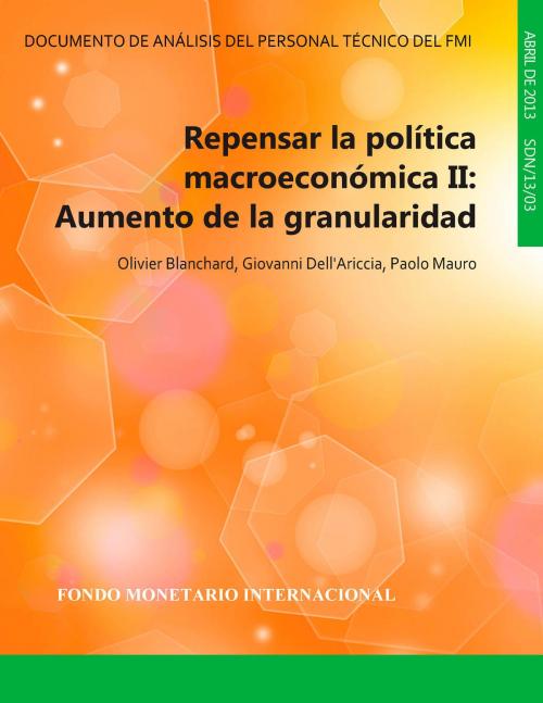 Cover of the book Repensar la política macroeconómica II by Olivier Blanchard, Giovanni Mr. Dell'Ariccia, Paolo Mr. Mauro, INTERNATIONAL MONETARY FUND