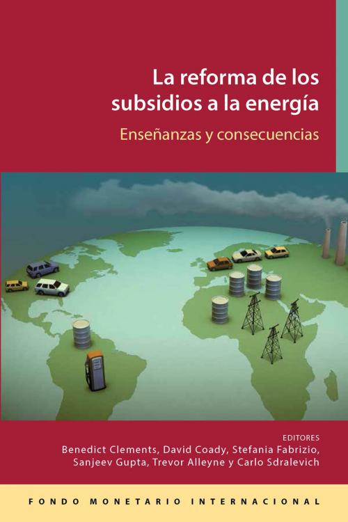 Cover of the book Reforma de los subsidios a la energía by Benedict Mr. Clements, David Coady, Stefania Ms. Fabrizio, Sanjeev Mr. Gupta, Trevor Mr. Alleyne, Carlo Mr. Sdralevich, INTERNATIONAL MONETARY FUND