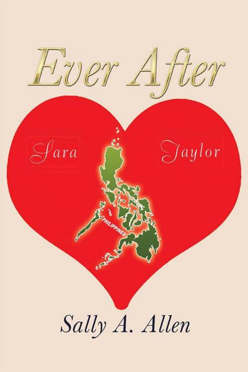 Cover of the book Ever After by Sally A. Allen, Xlibris US