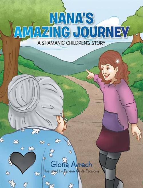 Cover of the book Nana’S Amazing Journey: by Gloria Avrech, Xlibris US