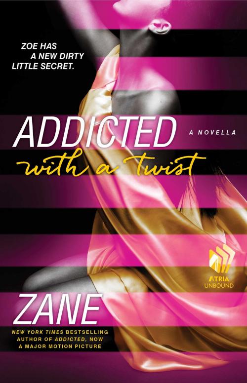 Cover of the book Addicted with a Twist by Zane, Atria Books