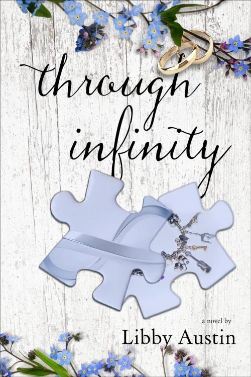 Cover of the book through infinity: forever and a day book 1 by Libby Austin, Infinity & Beyond Publishing