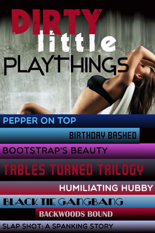 Cover of the book Dirty Little Playthings by Coyote Rose, ButtonFly Books