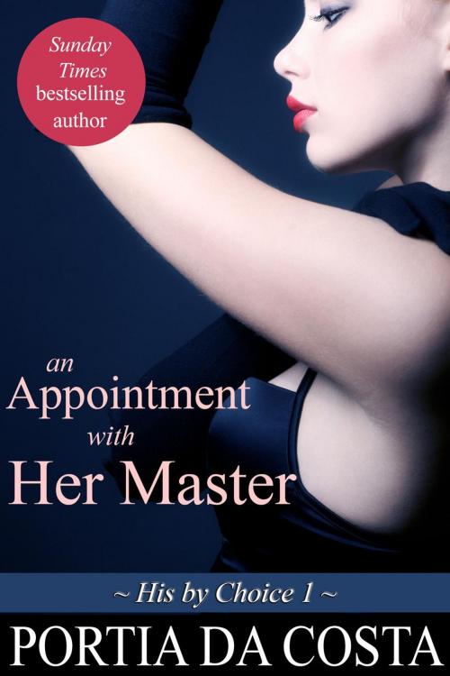 Cover of the book An Appointment with Her Master by Portia Da Costa, Portia Da Costa