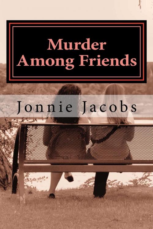 Cover of the book Murder Among Friends by Jonnie Jacobs, jonnie jacobs