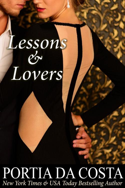 Cover of the book Lessons and Lovers by Portia Da Costa, Portia Da Costa