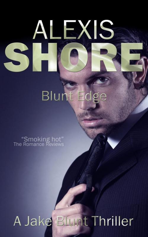 Cover of the book Blunt Edge by Alexis Shore, Alexis Shore