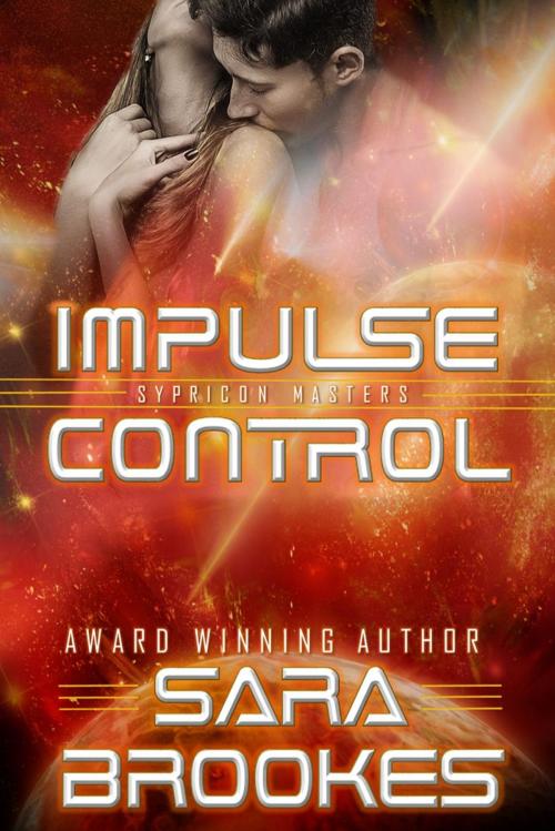 Cover of the book Impulse Control by Sara Brookes, Silver Phoenix Labs