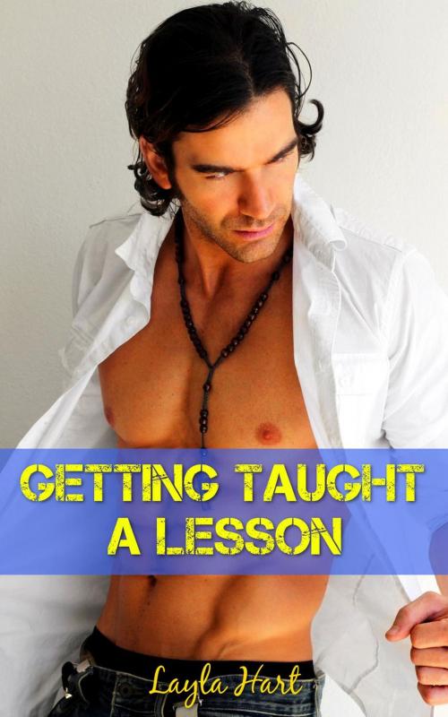 Cover of the book Getting Taught a Lesson by Layla Hart, Cam Girl Studios