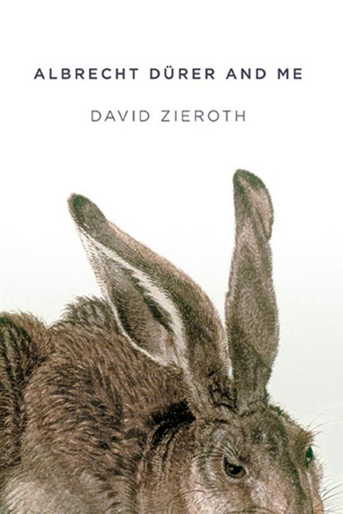 Cover of the book Albrecht Dürer and me by David Zieroth, Harbour Publishing Co. Ltd.