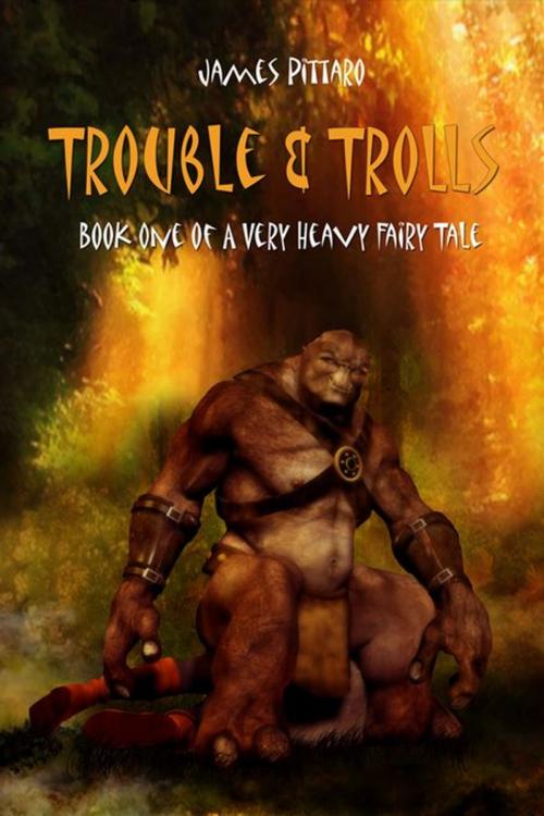 Cover of the book Trouble and Trolls by James Pittaro BSc, Double Dragon Publishing
