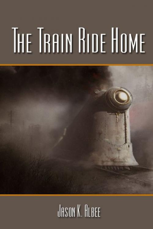 Cover of the book The Train Ride Home by Jason K. Albee, Double Dragon Publishing