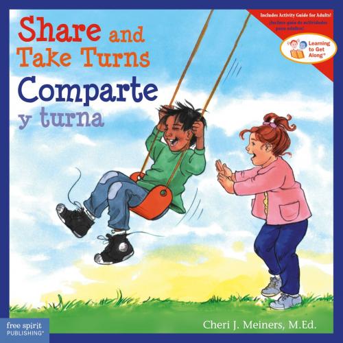 Cover of the book Share and Take Turns/Comparte y turna by Cheri J. Meiners, M.Ed., Free Spirit Publishing
