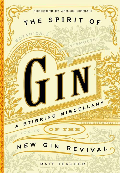 Cover of the book The Spirit of Gin by Matt Teacher, Cider Mill Press