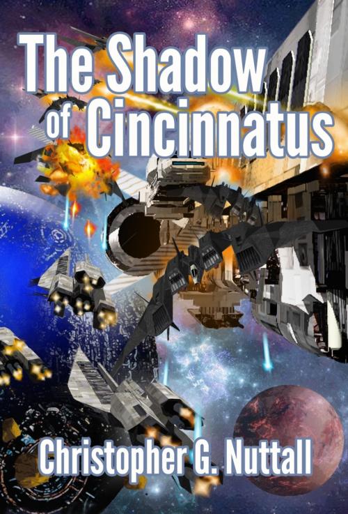 Cover of the book The Shadow of Cincinnatus by Christopher Nuttall, Twilight Times Books