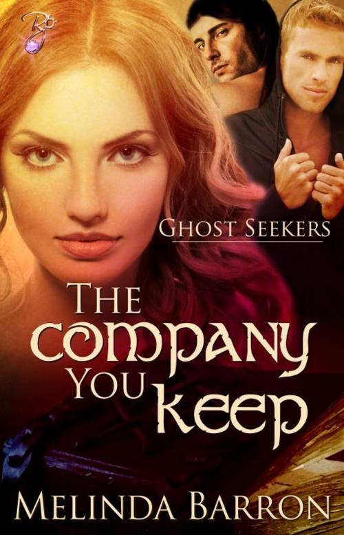 Cover of the book The Company You Keep by Melinda Barron, Resplendence Publishing, LLC