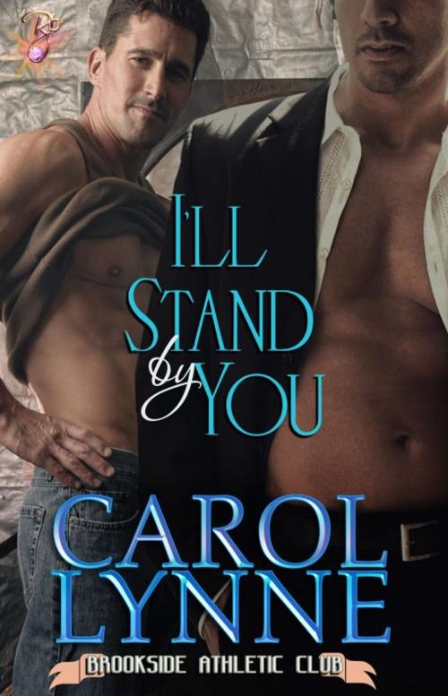Cover of the book I'll Stand by You by Carol Lynne, Resplendence Publishing, LLC