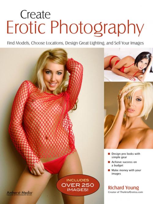 Cover of the book Create Erotic Photography by Richard Young, Amherst Media