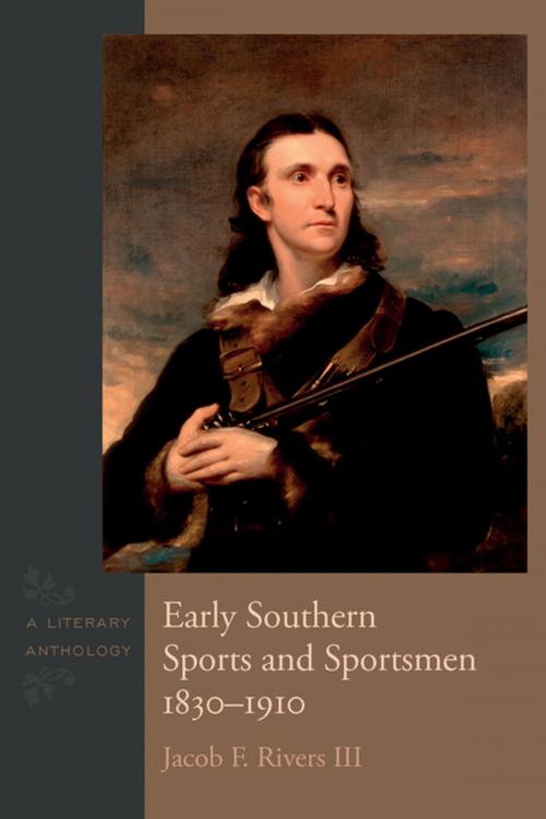Cover of the book Early Southern Sports and Sportsmen, 1830-1910 by Jacob F. Rivers III, University of South Carolina Press