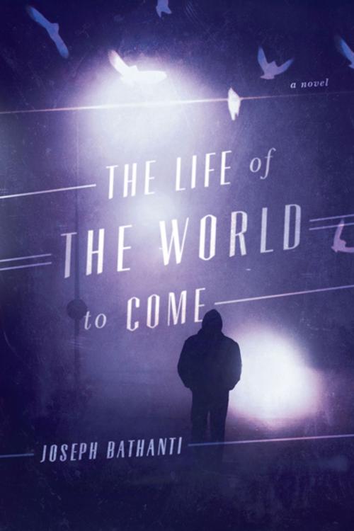 Cover of the book The Life of the World to Come by Joseph Bathanti, University of South Carolina Press