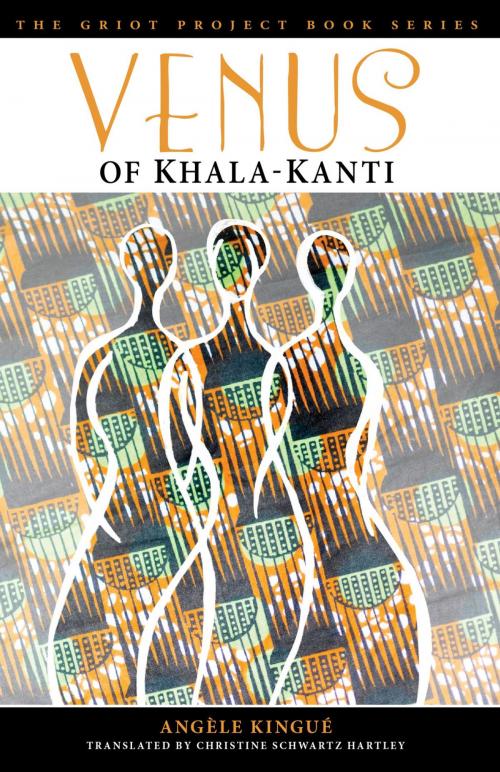 Cover of the book Venus of Khala-Kanti by Angèle Kingué, Bucknell University Press
