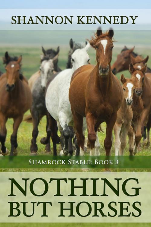 Cover of the book Nothing But Horses by Shannon Kennedy, Melange Books