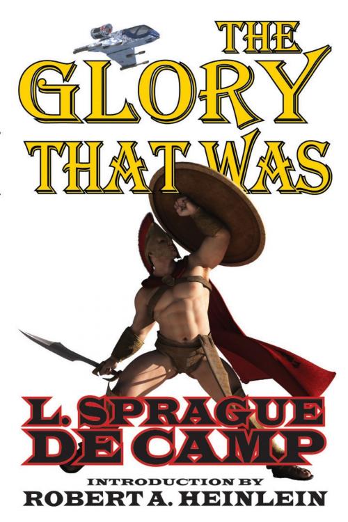 Cover of the book The Glory That Was by L. Sprague de Camp, Phoenix Pick