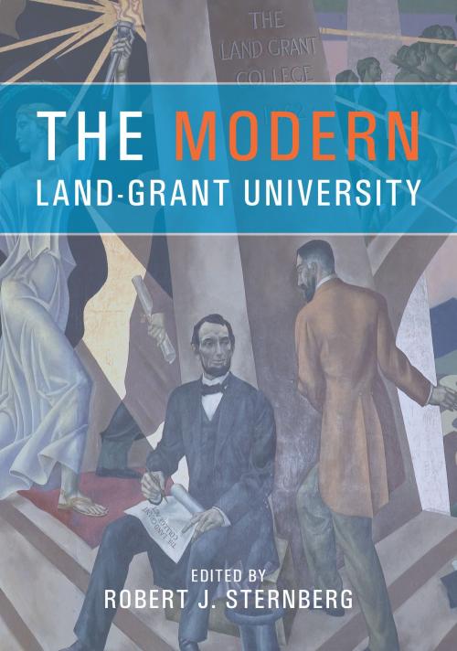 Cover of the book The Modern Land-Grant University by Robert J. Sternberg, Purdue University Press