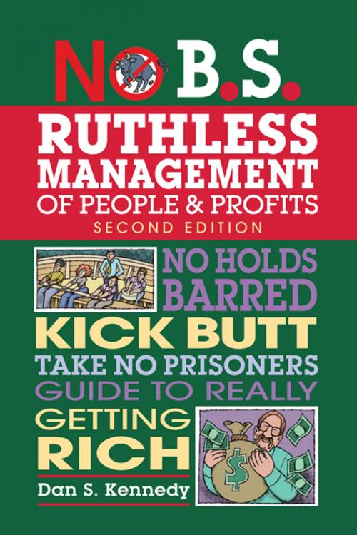 Cover of the book No B.S. Ruthless Management of People and Profits by Dan S. Kennedy, Entrepreneur Press