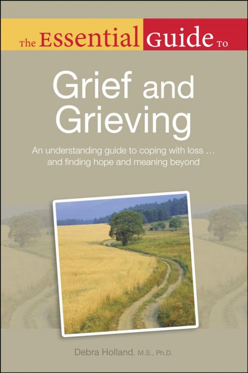 Cover of the book The Essential Guide to Grief and Grieving by Debra Holland MS, PhD, DK Publishing