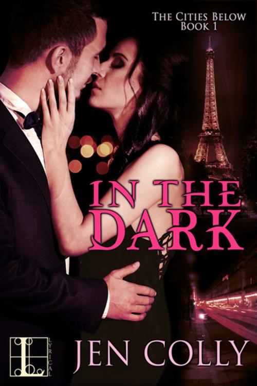 Cover of the book In the Dark by Jen Colly, Lyrical Press
