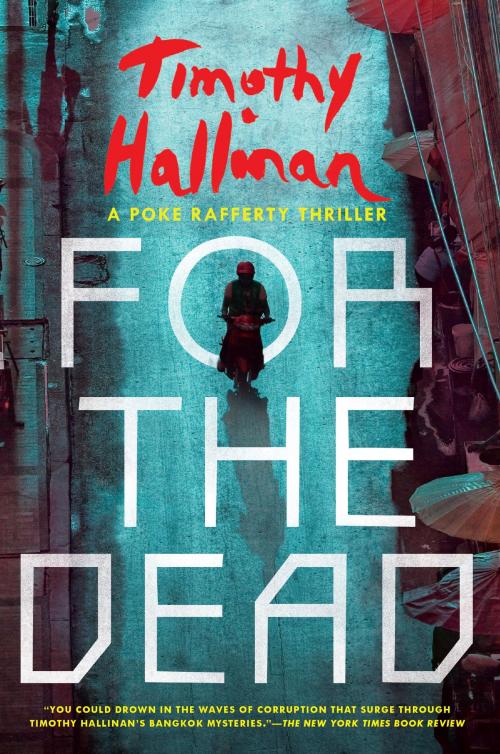 Cover of the book For the Dead by Timothy Hallinan, Soho Press